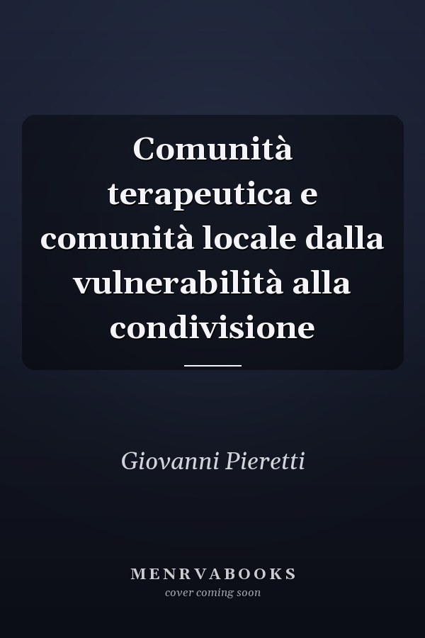 Comunità terapeutica e comunità locale dalla vulnerabilità alla condivisione