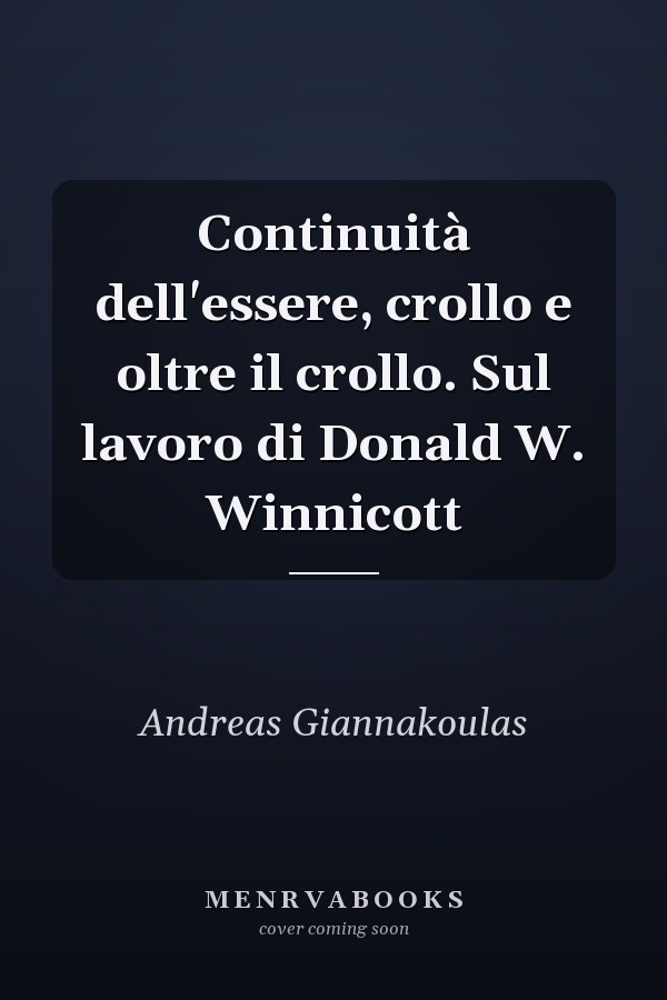 Continuità dell'essere, crollo e oltre il crollo. Sul lavoro di Donald W. Winnicott