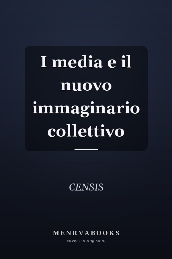I media e il nuovo immaginario collettivo