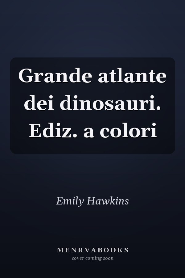 Grande atlante dei dinosauri. Ediz. a colori
