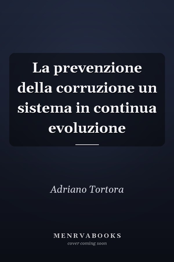 La prevenzione della corruzione un sistema in continua evoluzione