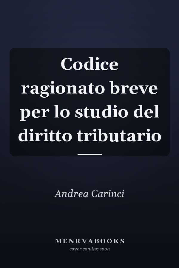 Codice ragionato breve per lo studio del diritto tributario