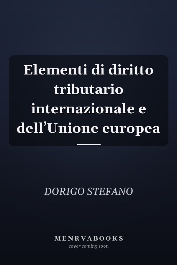 Elementi di diritto tributario internazionale e dell’Unione europea