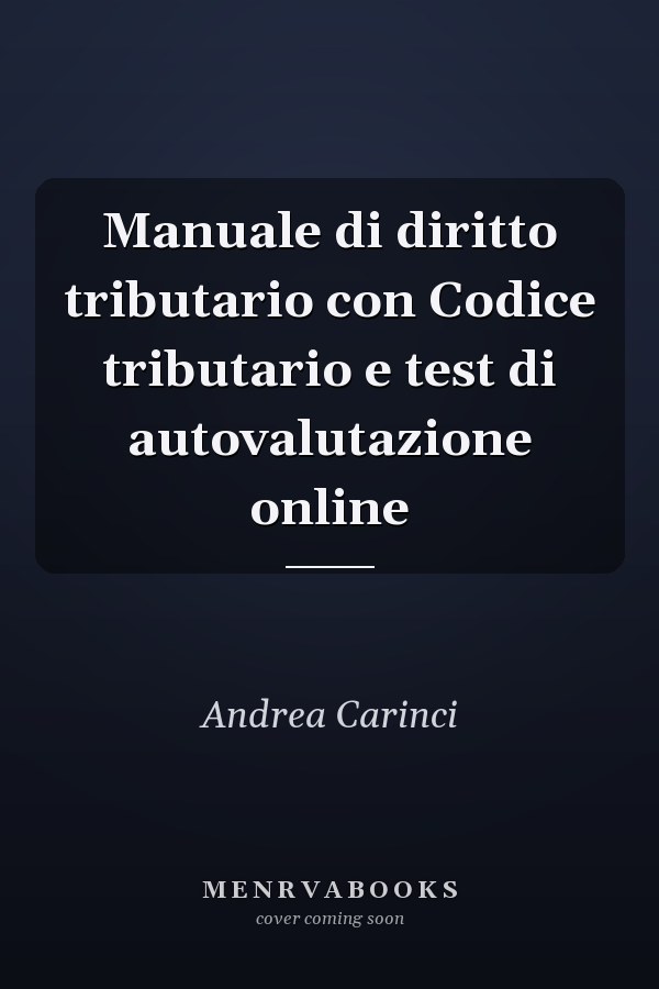 Manuale di diritto tributario con Codice tributario e test di autovalutazione online