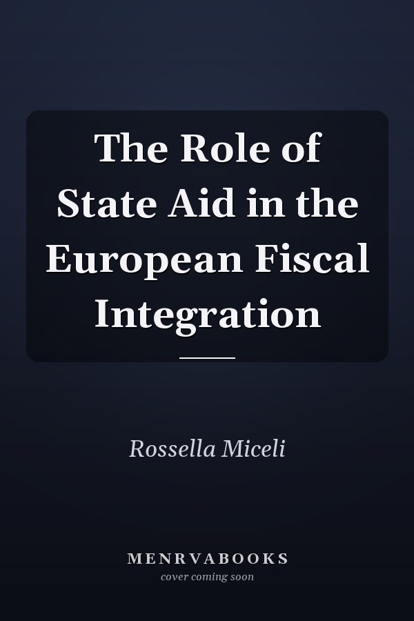 The Role of State Aid in the European Fiscal Integration