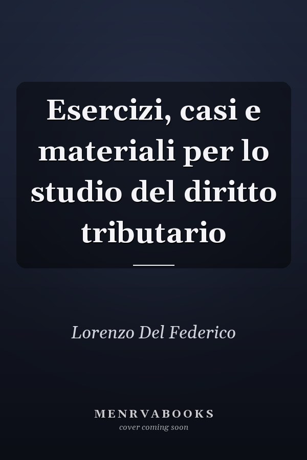 Esercizi, casi e materiali per lo studio del diritto tributario