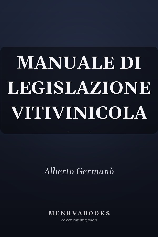 MANUALE DI LEGISLAZIONE VITIVINICOLA