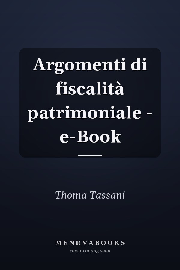 Argomenti di fiscalità patrimoniale - e-Book