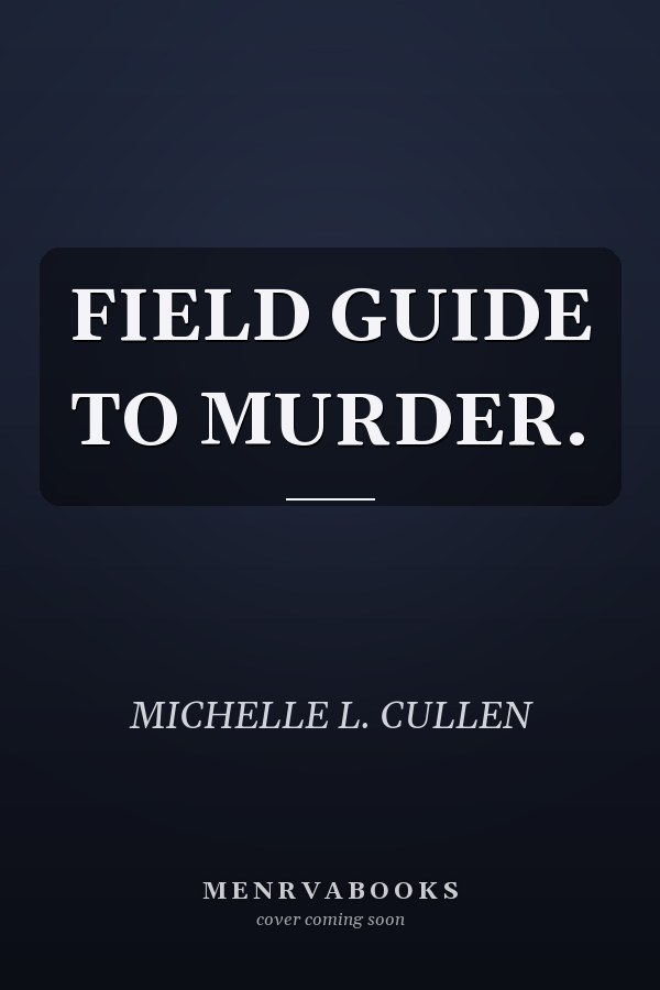 FIELD GUIDE TO MURDER.