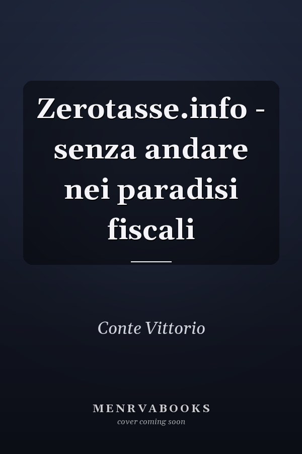 Zerotasse.info - senza andare nei paradisi fiscali