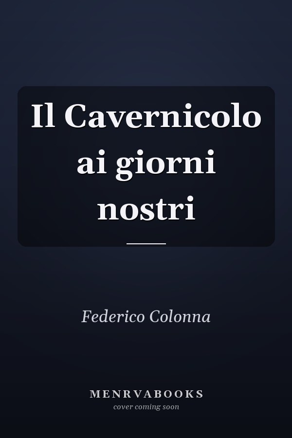 Il Cavernicolo ai giorni nostri