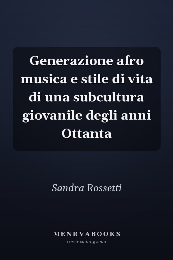Generazione afro musica e stile di vita di una subcultura giovanile degli anni Ottanta
