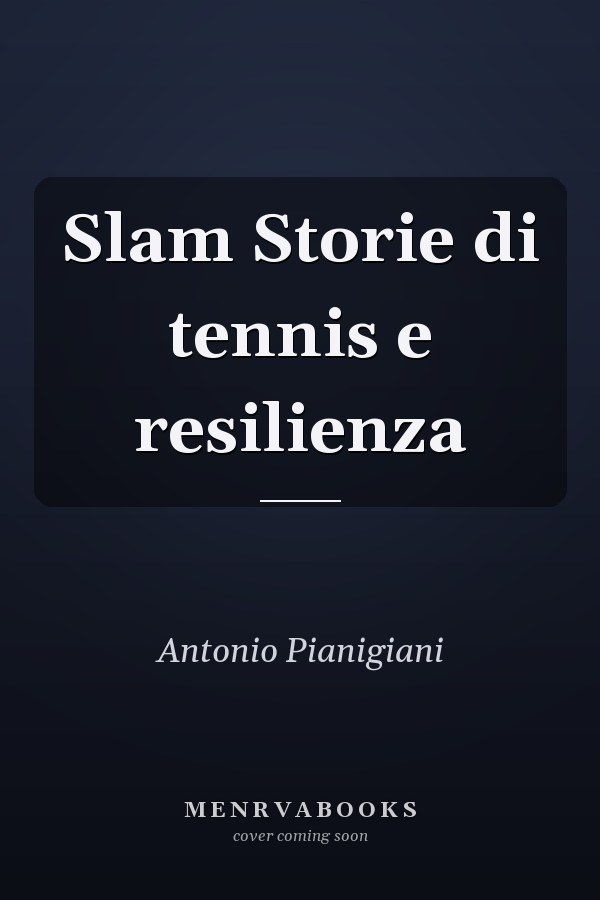 Slam Storie di tennis e resilienza