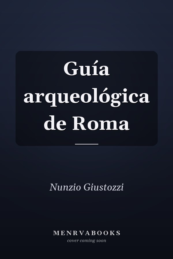 Guía arqueológica de Roma