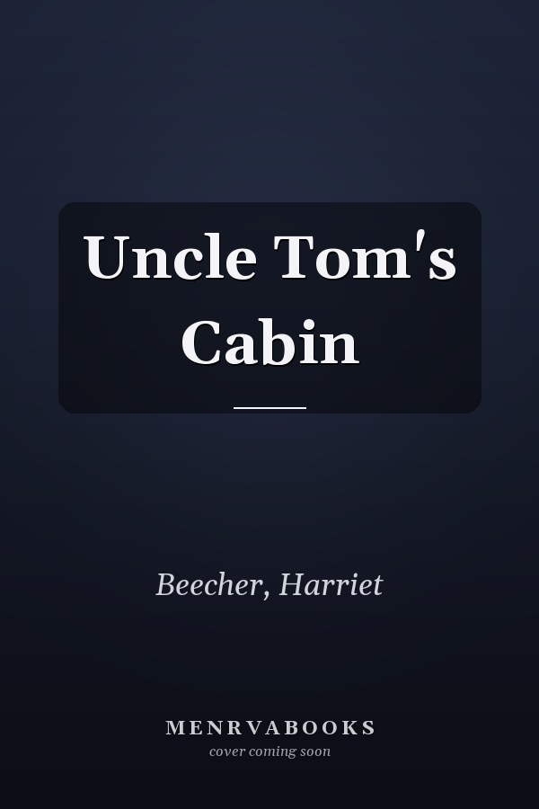 Uncle Tom's Cabin