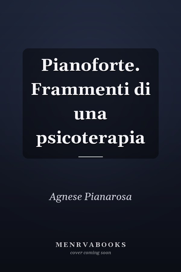 Pianoforte. Frammenti di una psicoterapia