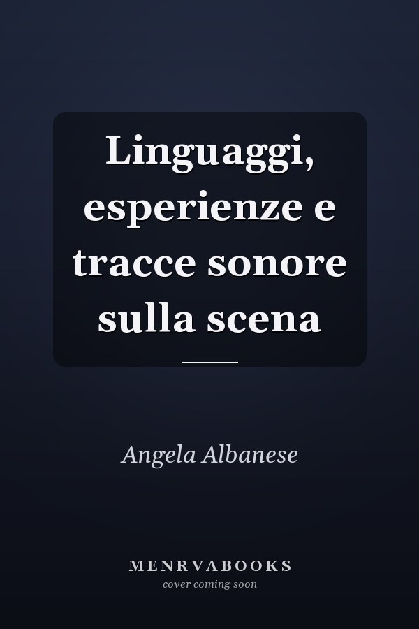 Linguaggi, esperienze e tracce sonore sulla scena