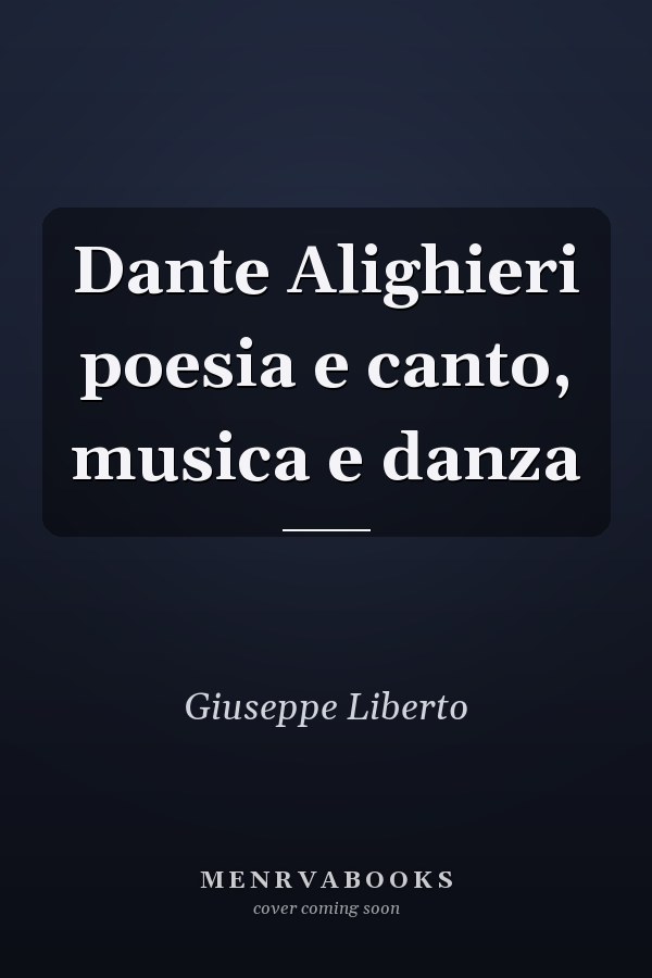 Dante Alighieri poesia e canto, musica e danza