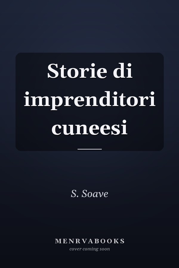 Storie di imprenditori cuneesi