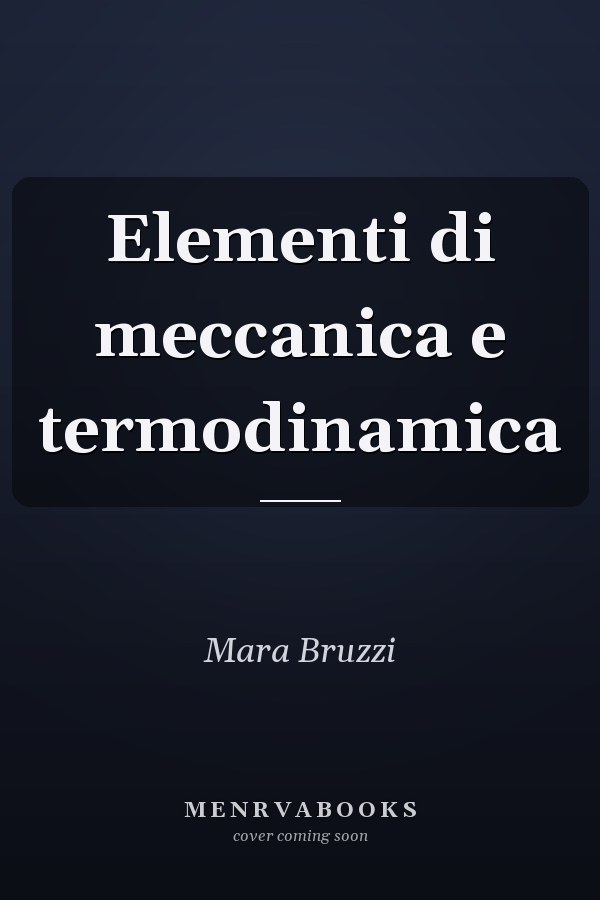 Elementi di meccanica e termodinamica
