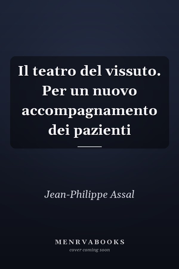 Il teatro del vissuto. Per un nuovo accompagnamento dei pazienti