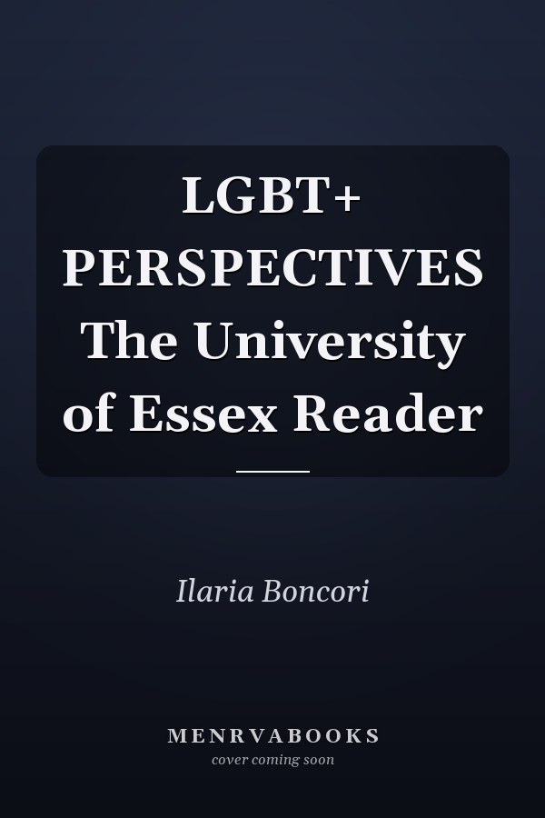 LGBT+ PERSPECTIVES The University of Essex Reader