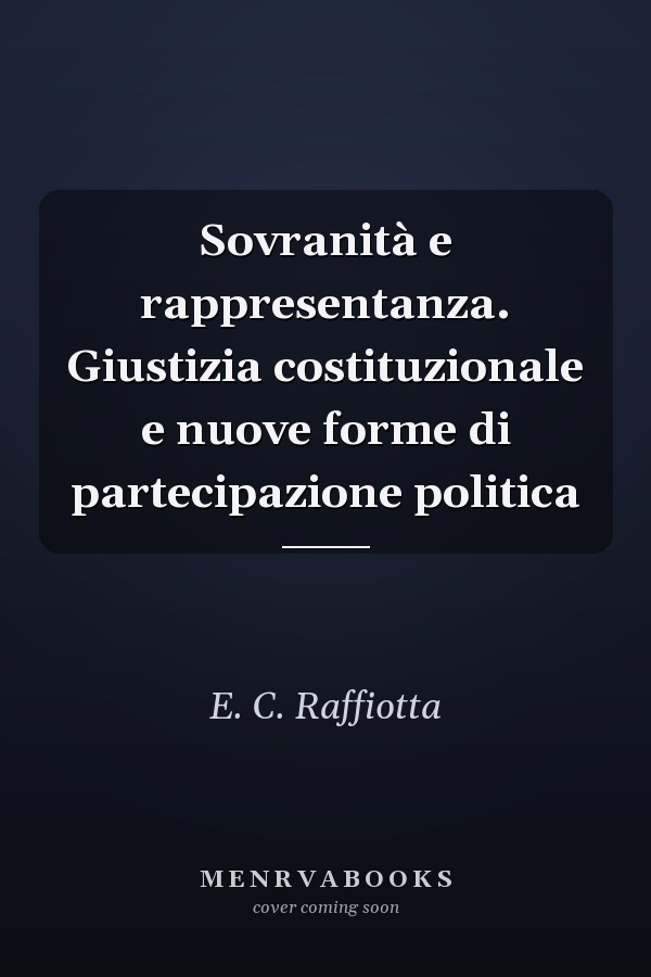 Sovranità e rappresentanza. Giustizia costituzionale e nuove forme di partecipazione politica