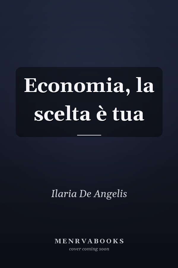 Economia, la scelta è tua