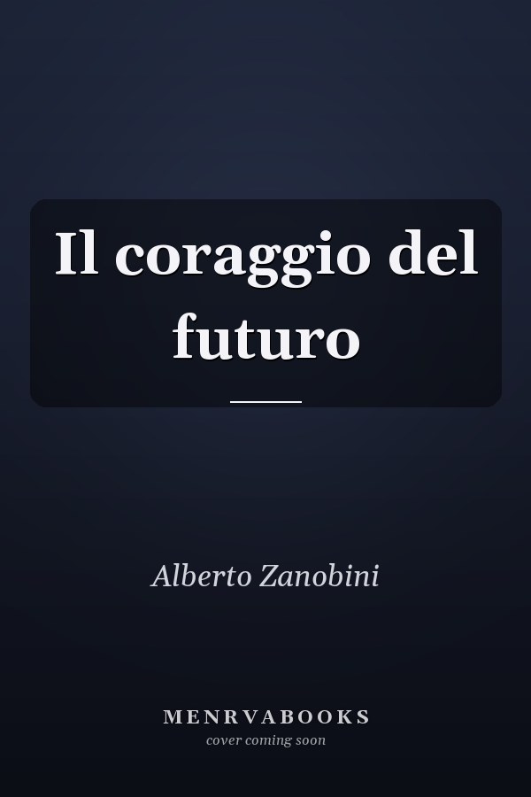Il coraggio del futuro