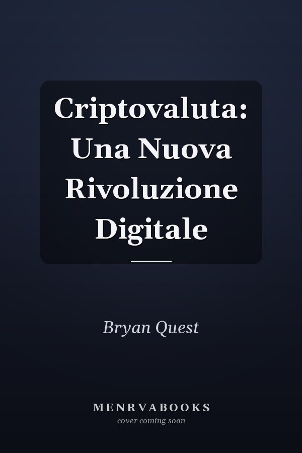 Criptovaluta: Una Nuova Rivoluzione Digitale