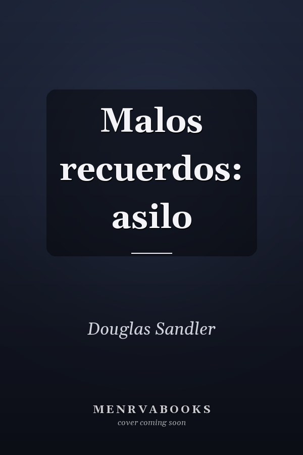 Malos recuerdos: asilo
