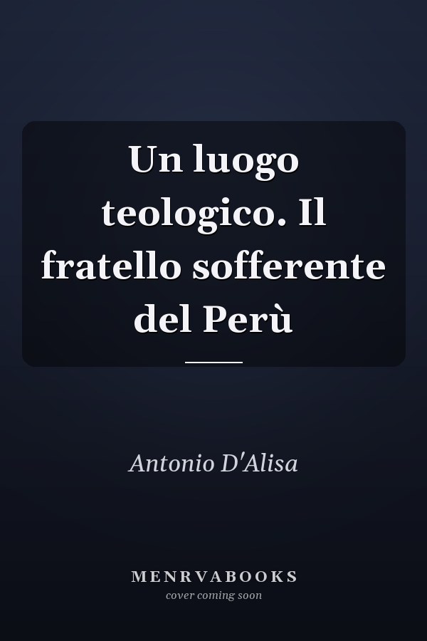 Un luogo teologico. Il fratello sofferente del Perù