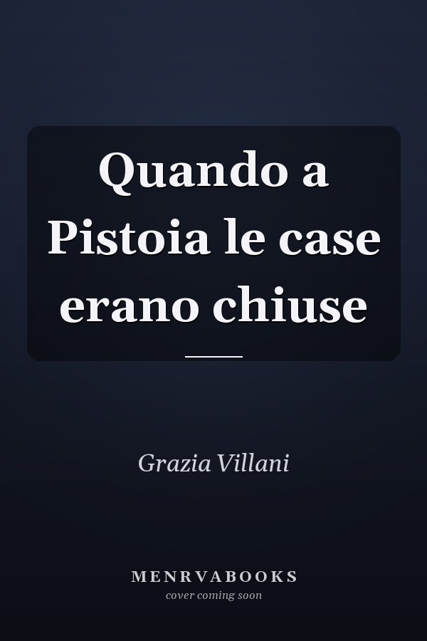 Quando a Pistoia le case erano chiuse