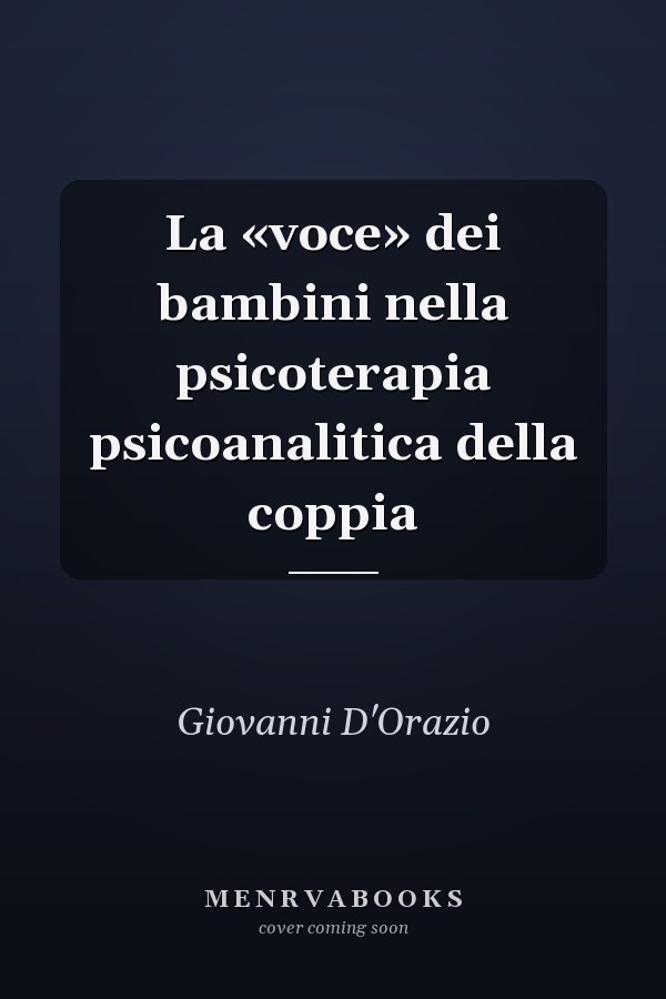 La «voce» dei bambini nella psicoterapia psicoanalitica della coppia