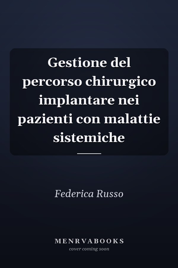 Gestione del percorso chirurgico implantare nei pazienti con malattie sistemiche