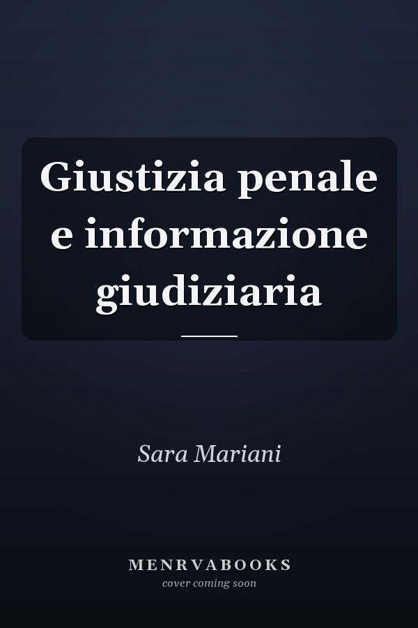 Giustizia penale e informazione giudiziaria