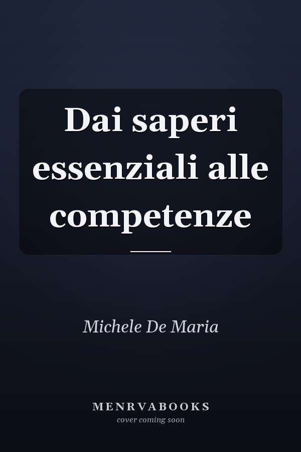 Dai saperi essenziali alle competenze