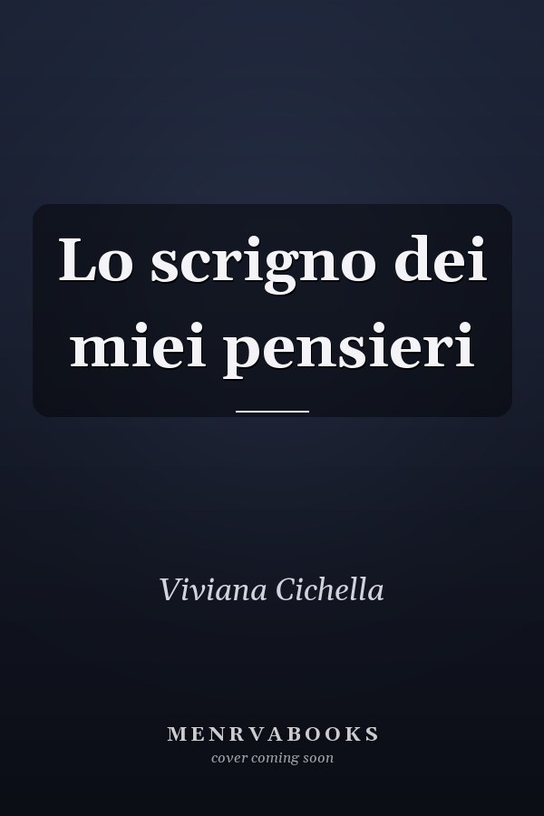 Lo scrigno dei miei pensieri