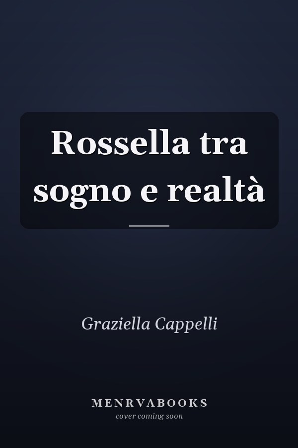 Rossella tra sogno e realtà