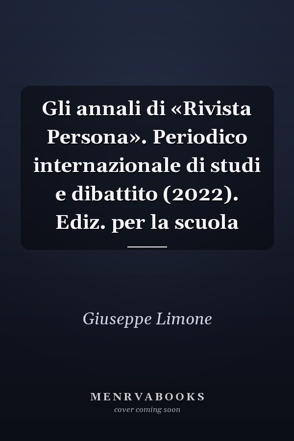 Gli annali di «Rivista Persona». Periodico internazionale di studi e dibattito (2022). Ediz. per la scuola