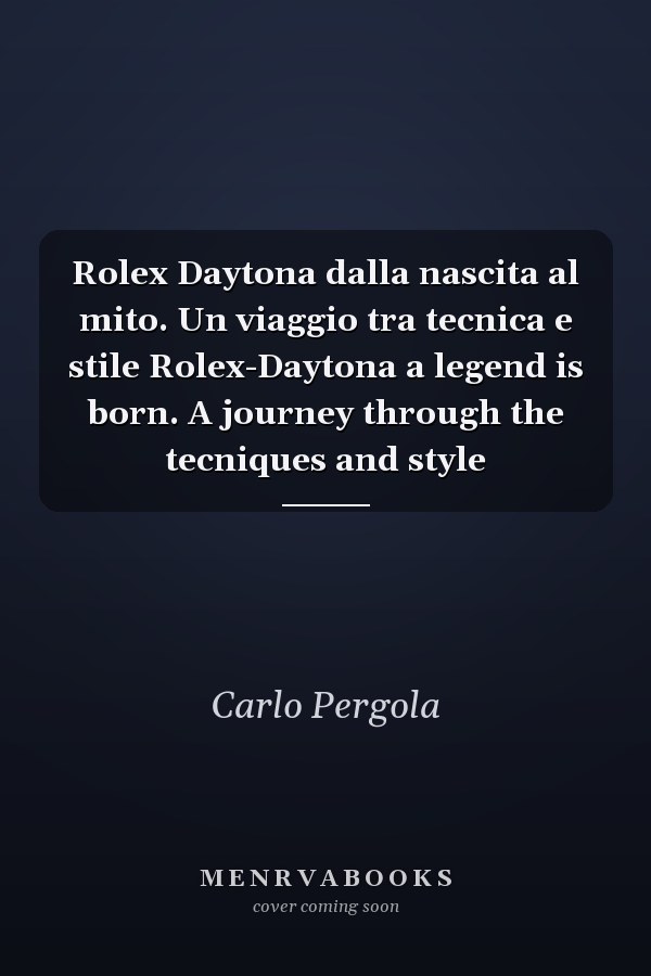 Rolex Daytona dalla nascita al mito. Un viaggio tra tecnica e stile Rolex-Daytona a legend is born. A journey through the tecniques and style