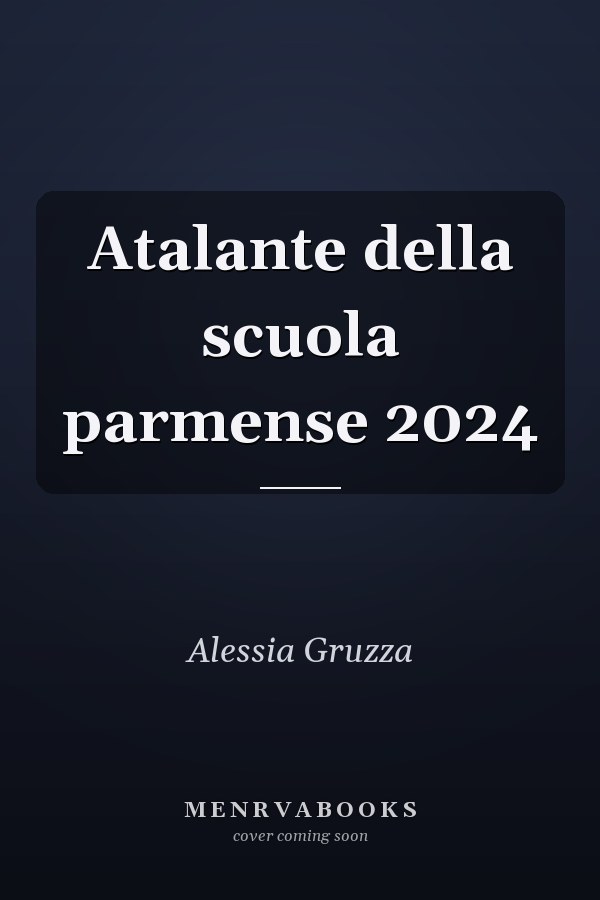 Atalante della scuola parmense 2024
