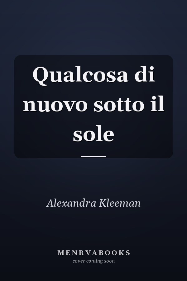 Qualcosa di nuovo sotto il sole