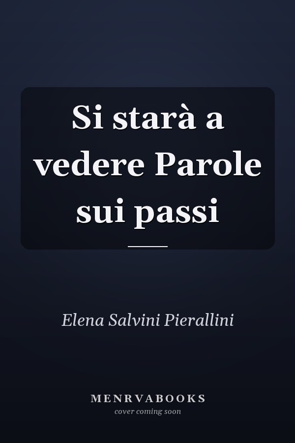 Si starà a vedere Parole sui passi