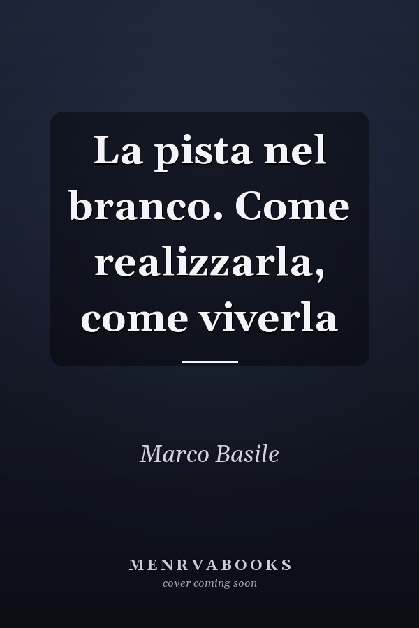 La pista nel branco. Come realizzarla, come viverla
