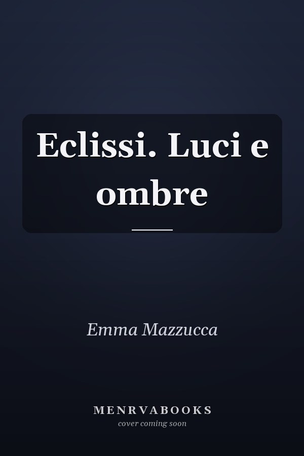 Eclissi. Luci e ombre