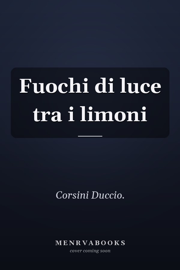 Fuochi di luce tra i limoni