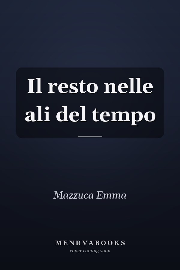 Il resto nelle ali del tempo