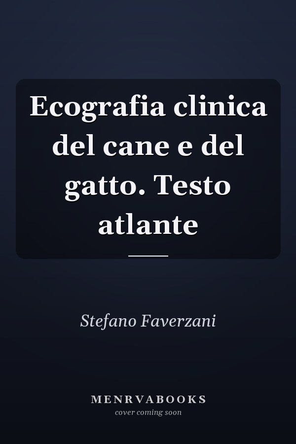 Ecografia clinica del cane e del gatto. Testo atlante