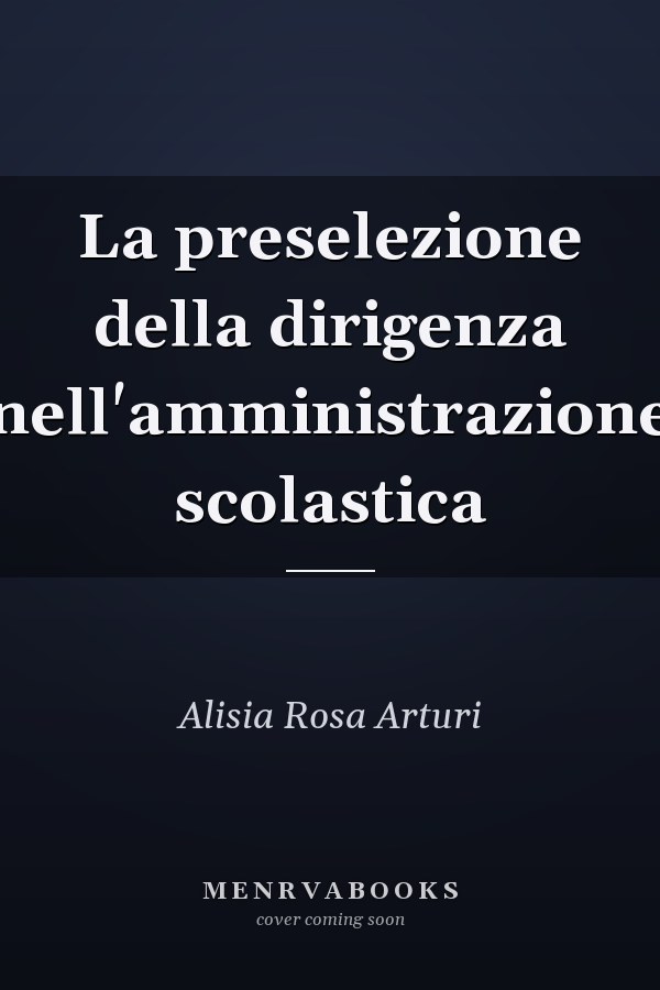 La preselezione della dirigenza nell'amministrazione scolastica